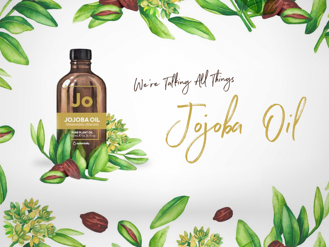 We're talking all things Jojoba Oil – Essentially